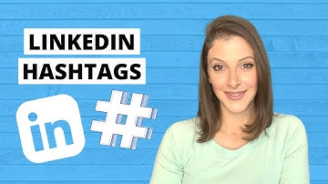 How to Use Hashtags on LinkedIn for Improved Engagement in 2021