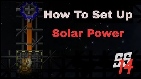 SS14 - How To Set Up Solar Power