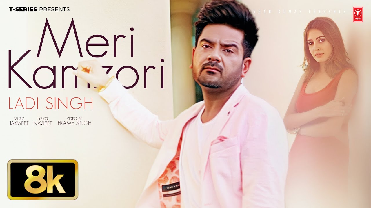 MERI KAMZORI (8K VIDEO) | LADI SINGH | VIRAL PUNJABI SONGS 2025
