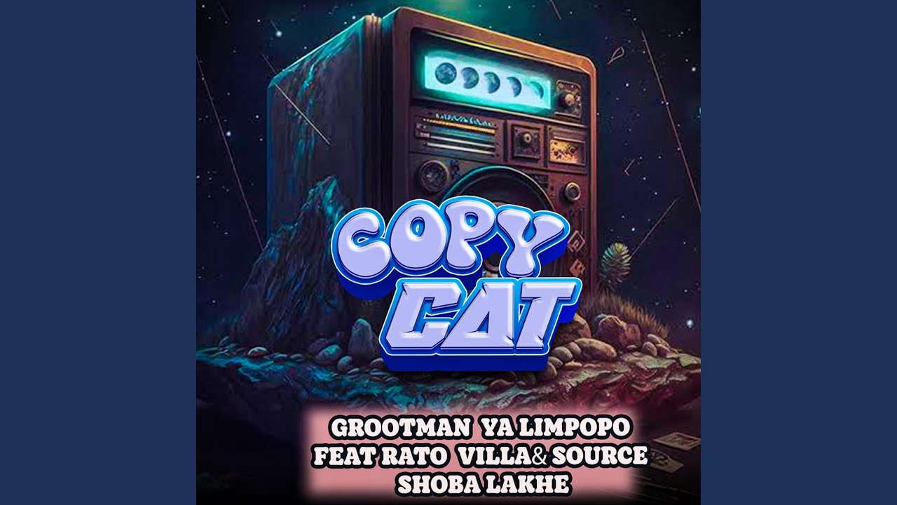 Copy Cat (feat. Rato Villa & Shoba Lakhe)