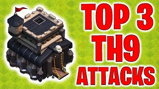 TH9 Attack Strategy  - TOP 3 Attacks - Clash of Clans 2021