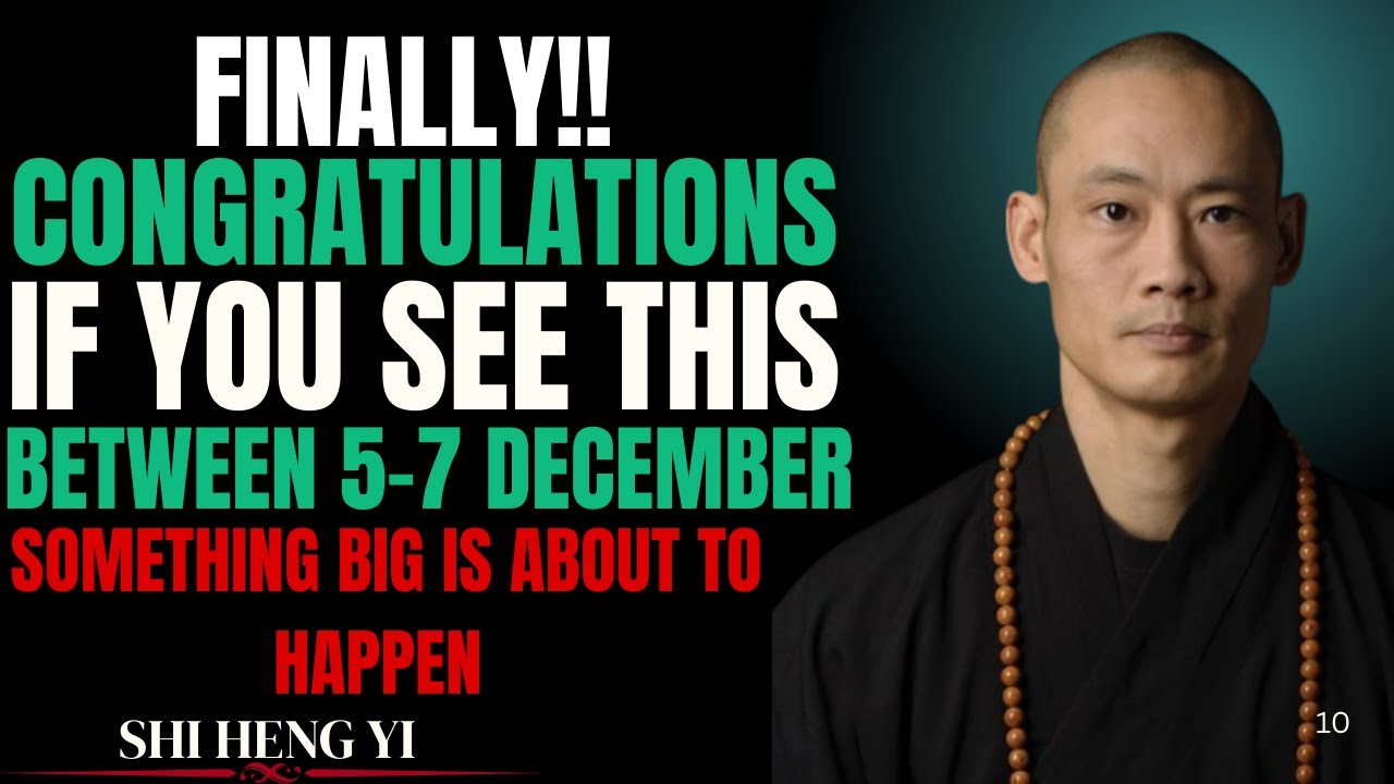 🔥 ⚠️ If You See This Between 5–7 December… Something BIG Is About to Happen | Shi Heng Yi