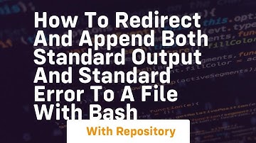 how to redirect and append both standard output and standard error to a file with bash