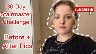 I DID 30 DAYS ON THE STAIRMASTER AND THIS HAPPENED: BEFORE AND AFTER PICS!!