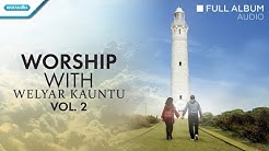 Worship With Welyar Kauntu Vol. 2 - Welyar Kauntu (full album audio)  - Durasi: 39:31. 