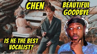 REACTING TO EXOS VOCAL KING CHEN - BEAUTIFUL GOODBYE