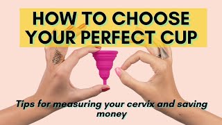 How to choose your first menstrual cup (AND SAVE MONEY) / How to find and measure your cervix