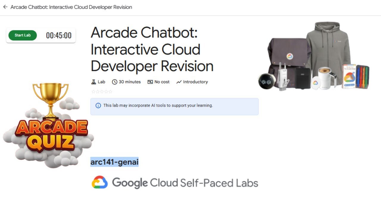 Arcade Chatbot: Interactive Cloud Developer Revision || arc141-genai ...