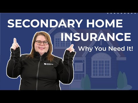 Why You Need Secondary Home Insurance