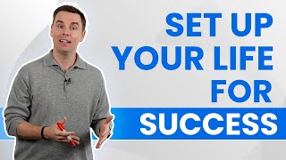 How To Set Up Your Life For Success (35-Min+ Class!)