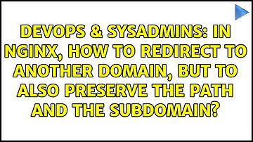 In Nginx, how to redirect to another domain, but to also preserve the path AND the subdomain?