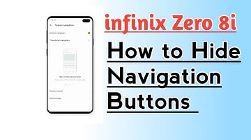 infinix Zero 8i How to Hide Navigation buttons