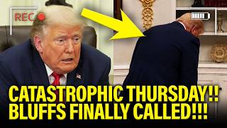 Trump has CATASTROPHIC THURSDAY as BLUFFS GET CALLED!!!