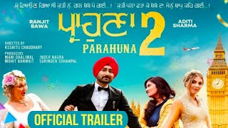 Parhuna 2 (Official Trailer) Ranjit Bawa | Aditi Sharma | Gurpreet Ghuggi | Punjabi Movie | 29 March