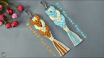 DIY Macrame Keychain Braided Two Color | Macrame Keychain Tutorial