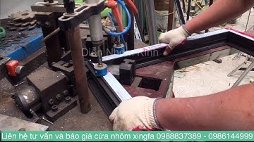 ✅ Nhôm xingfa được ép góc như thế nào? Báo giá nhôm xingfa 2020