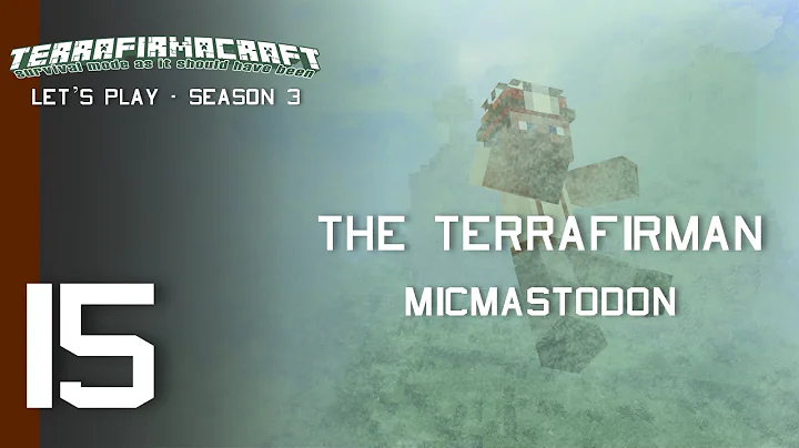 Bloomery Building! - The Terrafirman: Minecraft Terrafirmacraft [LP S3:E15 - Day 142]