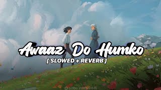 𝐀𝐰𝐚𝐚𝐳 𝐃𝐨 𝐇𝐮𝐦𝐤𝐨 - Lata Mangeshkar  [ 𝐒𝐥𝐨𝐰𝐞𝐝 & 𝐑𝐞𝐯𝐞𝐫𝐛 ] | Good Vibes VR46