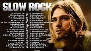 Air Supply, Nirvana, Led Zeppelin, Guns N Roses, Scorpions, Bon jovi📀Slow Rock 70s 80s 90s Love Song