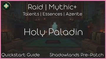 9.0 Shadowlands Pre-patch Quickstart Guide [Holy Paladin]