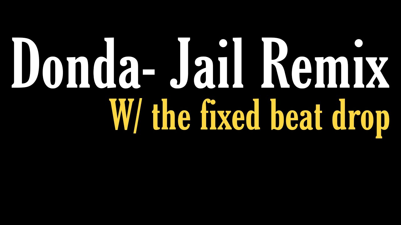 Donda Jail Remix ft. YouTube