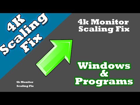 How to Fix Program Scaling on 4K Monitors - Tutorial - Windows 10 and High Resolution Displays