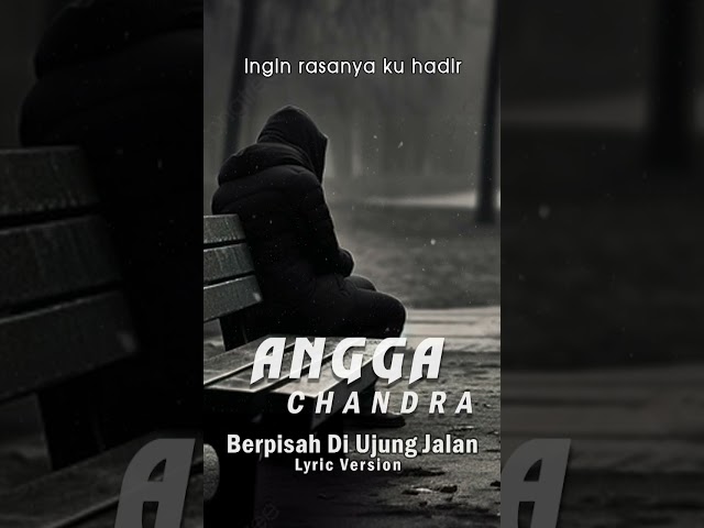 berpisah di ujung jalan - Sultan Tanjung Cover by Angga Candra( Lyric Version ) #liriklagu #lagu class=