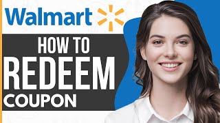 How To Use Coupons On Walmart App (2024)