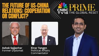The Global Reset | The Future Of US-China Relations: Cooperation Or Conflict? | CNBC TV18 Prime