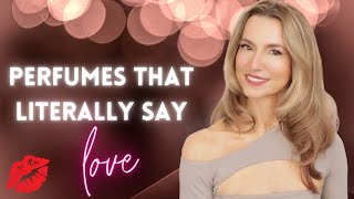 PERFUMES THAT ACTUALLY SAY LOVE & AFFECTION | FRAGRANCES THAT CONTAIN AMOROUS REFERENCES IN THE NAME