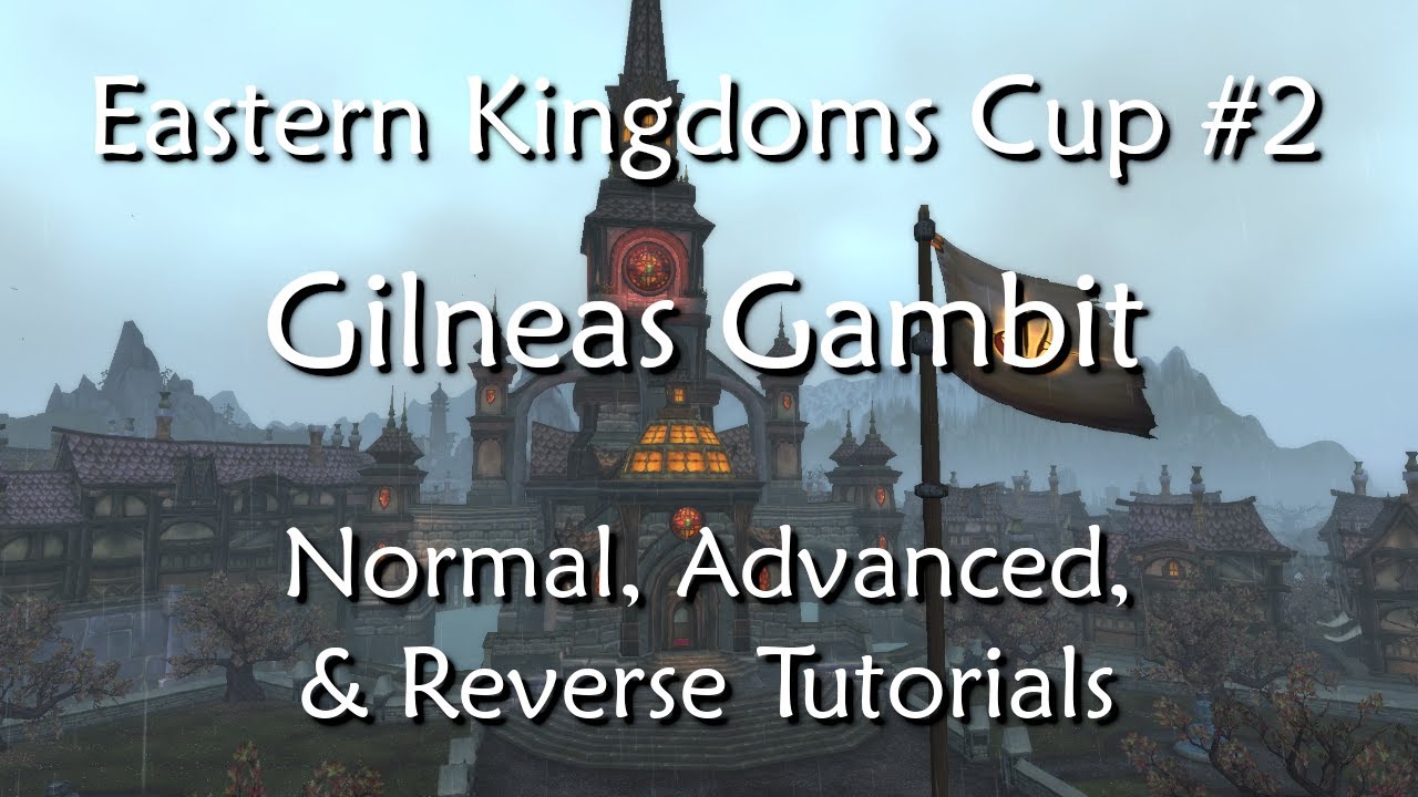 Eastern Kingdoms Cup #2 - Gilneas Gambit - All Difficulties