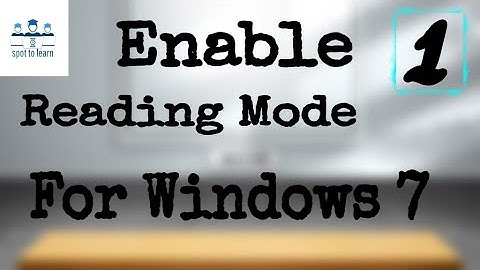 How to enable reading mode in windows 7/8