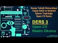 OpenCV Python Dersleri #3 (A-Z) - Resim Açma, Okuma |Yapay Zekâ ve Görüntü İşleme Topluluğu