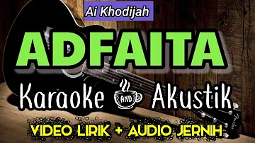 ADFAITA | Ai Khodijah | Karaoke Akustik