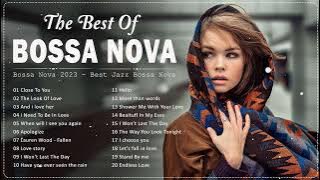 Best Bossa Nova Music Ever 2023 ☕ Jazz & Bossa Nova Popular Songs ☕ Relaxing Bossa Nova Music