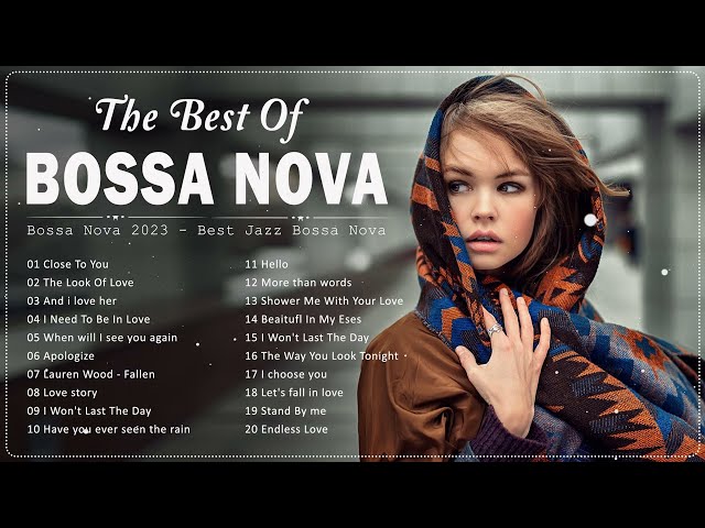 Best Bossa Nova Music Ever 2023 ☕ Jazz & Bossa Nova Popular Songs ☕ Relaxing Bossa Nova Music class=