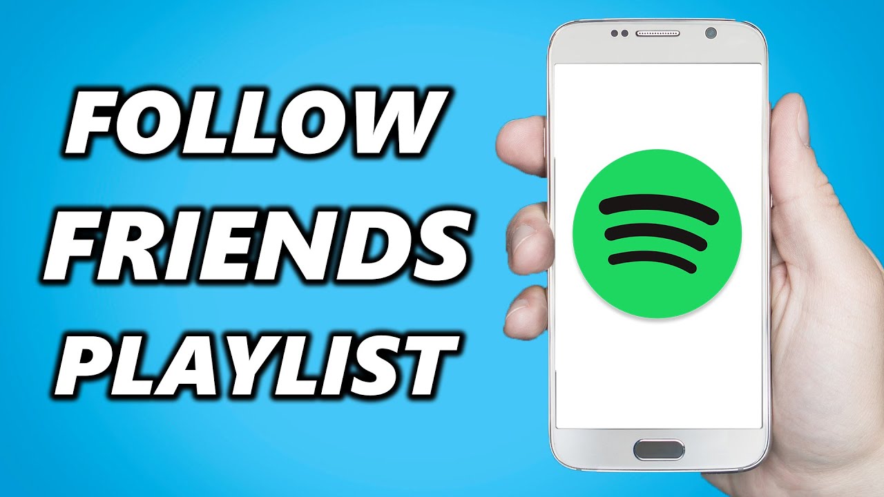 How To Follow Friends Playlist On Spotify