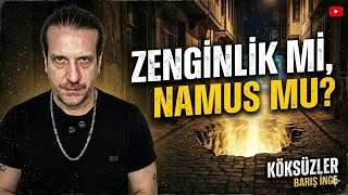 Zenginlik Mi, Namus Mu? - İzmir’in Arka Sokaklarında Kanlı Bir Define Avı Köksüzler - Barış İnce