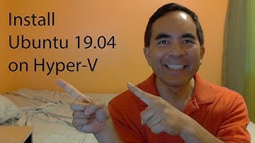 Install Ubuntu 19.04 on Hyper V