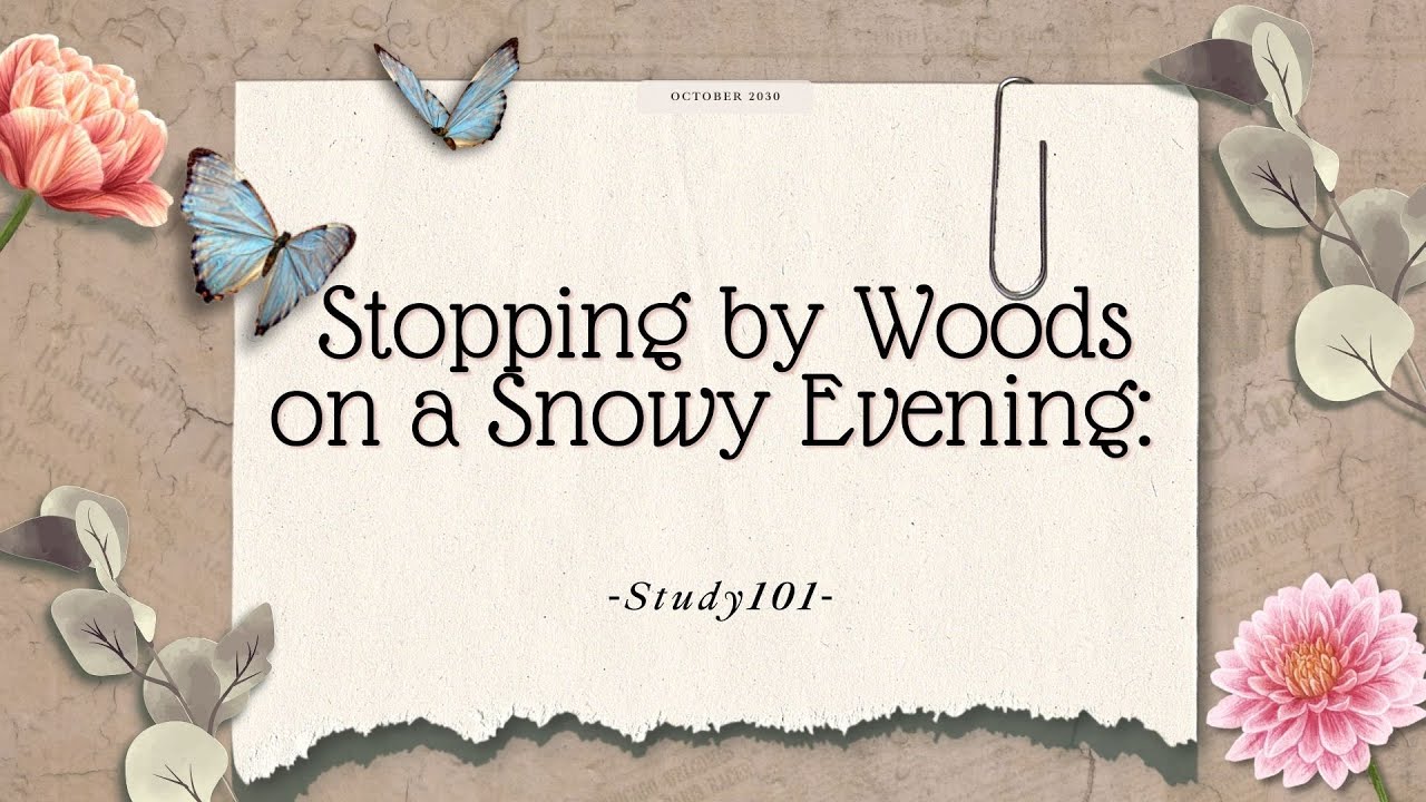 Stopping by Woods on a Snowy Evening: Stanza Wise Explanation - YouTube