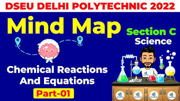 DSEU Delhi Polytechnic 2022 CET & CAT Preparation | Section C | Mind Map | Chemical reaction