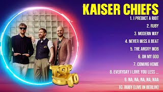 Kaiser Chiefs Greatest Hits 2024Collection - Top 10 Hits Playlist Of All Time