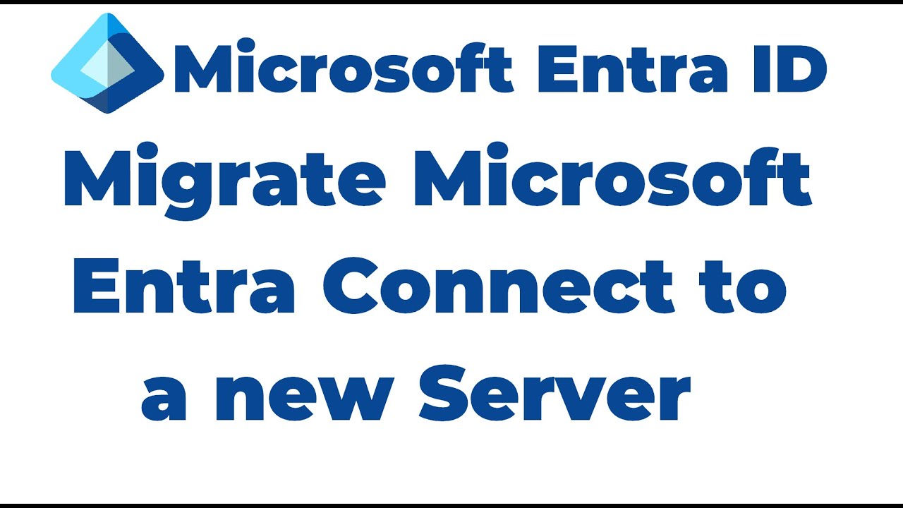 50. How to Migrate Microsoft Entra Connect to a new server
