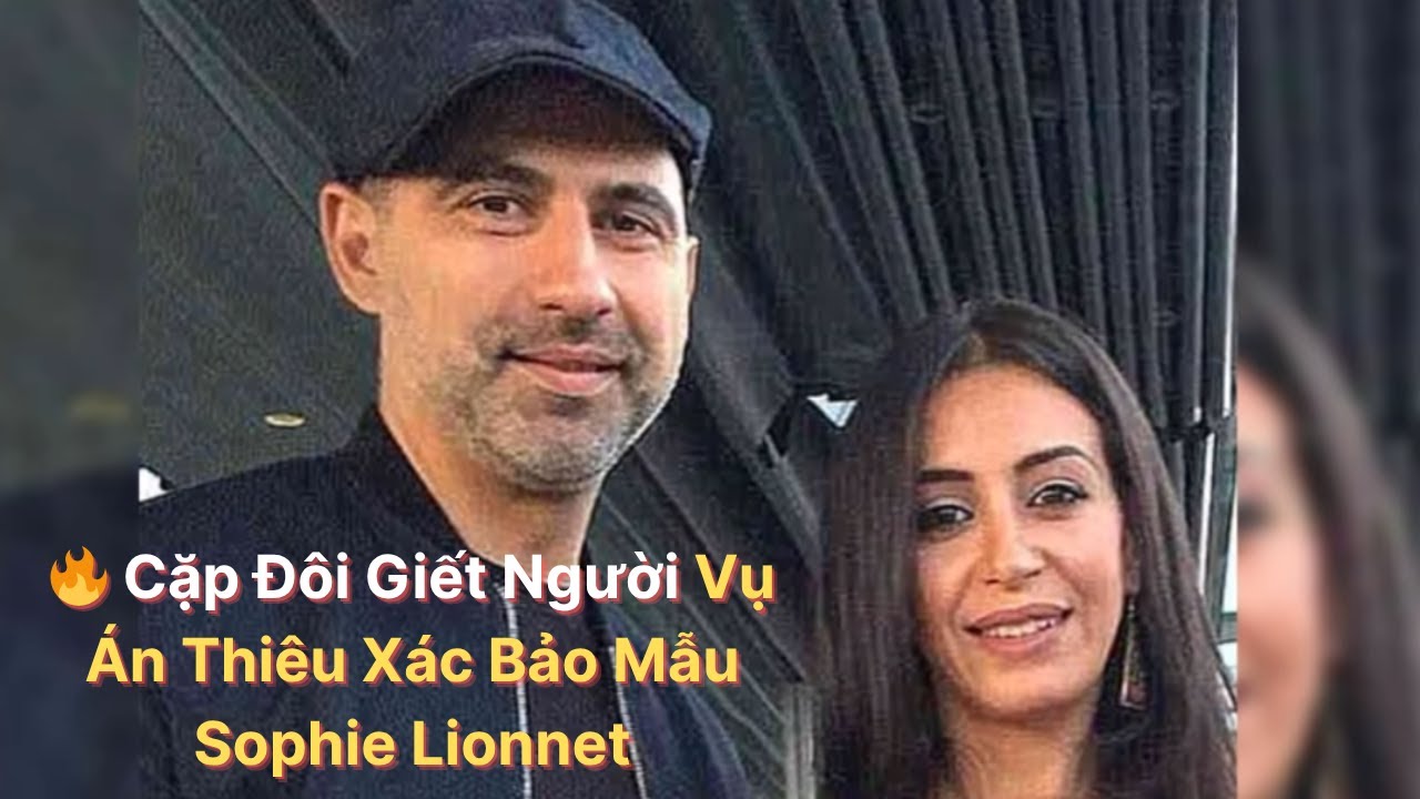 🔥Vụ Án Thiêu Xác Bảo Mẫu Sophie Lionnet – Khi Lòng Ghen Và Ảo Tưởng Biến Tình Yêu Thành Tội Ác