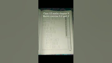 class 12 maths chapter 3 Matrix exercise 3.2 part 3 all questions with solutions #famousshorts