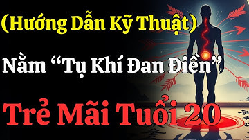3 Phương Pháp Thở Tại Giường Giúp Trẻ Mãi Tuổi 20 – Bí Mật Tụ Khí Đan Điền, Ai Cũng Làm Được!
