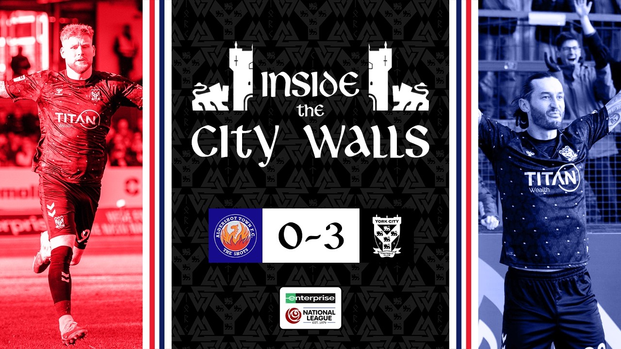 📹 Inside The City Walls | Aldershot Town 0-3 York City | 2025/26