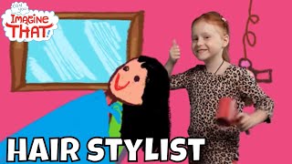 I Want To Become A Hair Stylist - Kids Dreams Job - Can You Imagine That?