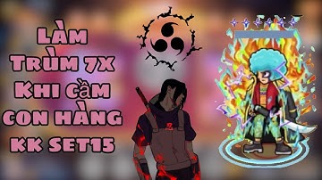 HTTH - Sức Mạnh Trùm Kiếm Khách 7x Khi Sở Hữu Set15 Và Combo Bóng Tối