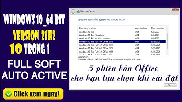 Bộ cài Windows 10 21H2 Full Soft và Office AIO 10 trong 1 | Học sửa chữa máy tính